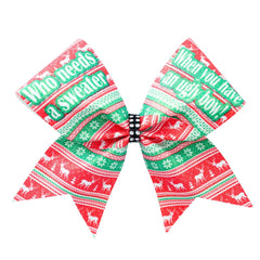 Who Needs a Sweater When You Have An Ugly Bow Cheer Bow